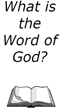 Bible Study Tract:  What is the Word of God?